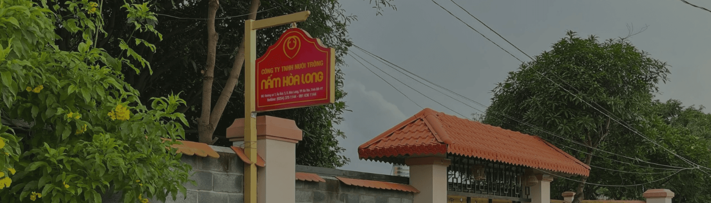 biển hiệu nấm hoà long tại trụ sở chính